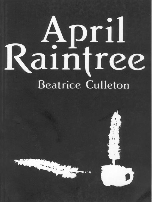 Title details for April Raintree by Beatrice Culleton Mosionier - Available